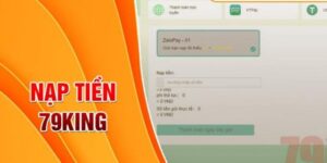 Những lỗi thường gặp khi nạp tiền 79king và cách xử lý