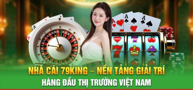 Ưu đãi và phần thưởng đặc biệt từ 79king